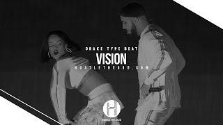 Drake Type Beat - Vision (Prod. By Taz Taylor & HustleTheGod)