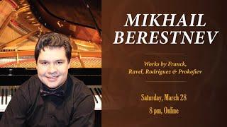 Piano Recital: Mikhail Berestnev - Works by Franck, Ravel, Rodriguez and Prokofiev