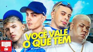 MC Hariel, MC Vine 7, MC Tuto, MC GP - Você Vale o Que Tem (DJ Thi Marques)