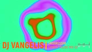 DJ VANGELIS PROGRESSIVE POWER HOUSE MIX 02