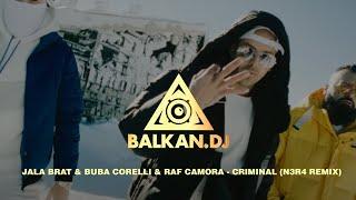 Jala Brat & Buba Corelli & RAF Camora - Criminal (N3R4 Remix)