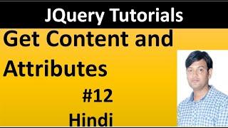 JQuery Tutorial For Beginners 12: Get Content and Attributes in Hindi