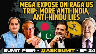 #AskSumit • Mega Expose on Rahul Gandhi Trip: More Anti-India, Anti-Hindu Lies • Sumit Peer • Ep24