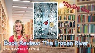 HISTORICAL FICTION Book Review: The Frozen River by Ariel Lawhon **spoiler free** Worth the Hype?