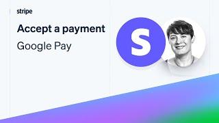 Accept a Google Pay payment with Stripe.js