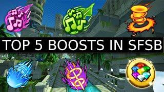 Top 5 Boosts In SFSB