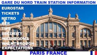 GARE DU NORD TRAIN STATION IN PARIS FRANCE INFORMATION & WALKTHROUGH - EUROSTAR - TICKETS - METRO