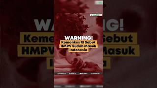  WARNING! KEMENKES RI SEBUT HMPV SUDAH MASUK INDONESIA