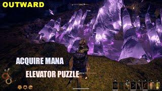 OUTWARD  ACQUIRE MANA  ELEVATOR PUZZLE