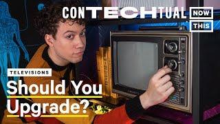 Why You Should Wait To Upgrade Your TV | ConTECHtual | NowThis