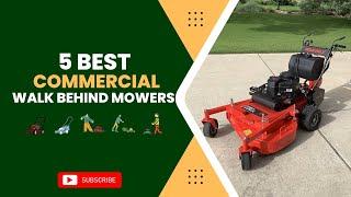 Best Commercial Walk Behind Mowers in 2023