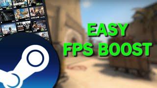 EASY STEAM FPS BOOST GUIDE 2024!