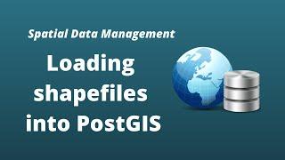 PostGIS Lesson 3 - Loading Shapefiles into PostGIS