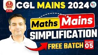 SSC CGL Mains 2024 | Simplification | SSC CGL Mains Class #5 | Simplification by Rakesh Yadav Sir