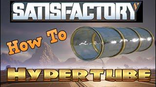 How to build #satisfactory Hypertubes | How-To | Hypertubes