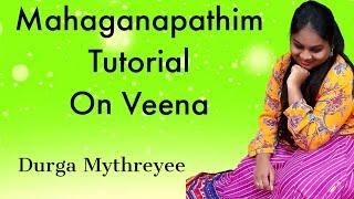 Mahaganapathim with notation on veena |Tutorial 1