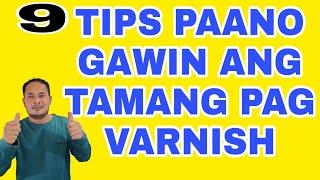 PAANO ANG TAMANG PAG VARNISH / best varnish/paints ideas & techniques