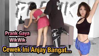 PRANK GAYA WIKWIK CEWEK INI ANJAY BANGAT