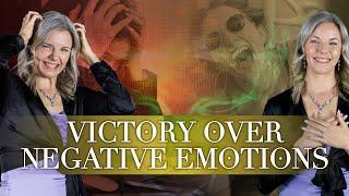 Victory Over Negative Emotions (Part 1) ~ by Dr. Theresa Bullard-Whyke