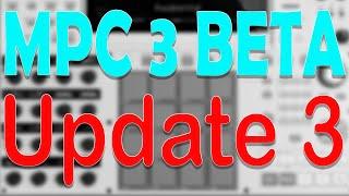 NEW MPC UPDATE. Beta 3 Update 3. New features, familiar old gems & a tiny issue I have, personally!