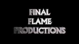 Final Flame Productions - Intro