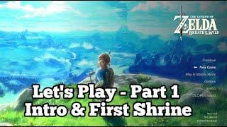 Let's Play Zelda Breath of the Wild Part 1 Intro & First Shrine #zelda #breathofthewildgameplay