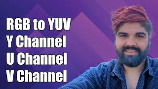 RGB to YUV Conversion: Accessing Y, U, and V Channels Explained