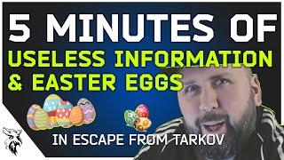 5 Minutes of Easter Eggs and Useless Information in Escape From Tarkov | EUL Gaming