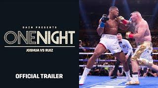 One Night: Joshua vs. Ruiz (OFFICIAL TRAILER)