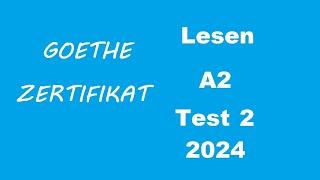 Goethe Zertifikat A2 Lesen - 2024 - Test 2.