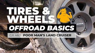 Off-Road Tires and Wheels: Poor Man's Land Cruiser Build