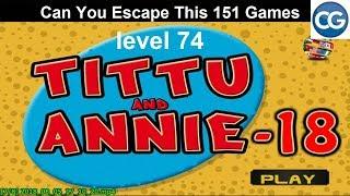 [Walkthrough] Can You Escape This 151 Games level 74 - Tittu and annie 18 - Complete Game