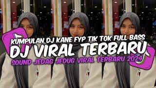 DJ VIRAL TERBARU 2024 FULL BASS JEDAG JEDUG MENGKANE FYP TIKTOK