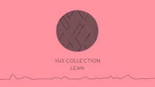 VHS Collection - Lean (Audio)