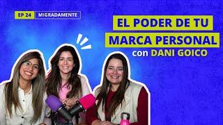 Construye y trabaja tu marca personal con Dani Goicoechea | Ep24