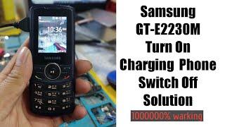 Samsung GT-E2230M turn on charging phone swetch off ll charger lagaune bitikai phone swetch off hune