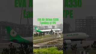 EVA Air Airbus A330 Landing at TPE