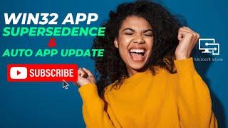 Intune Win32 App Supersedence and Auto App Update Explained