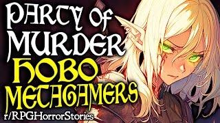 Player Stuck in a Party of Murder Hobo Metagamers & Needs Help! (+ More) | r/rpghorrorstories