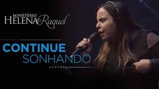 Pastora Helena Raquel | Continue Sonhando