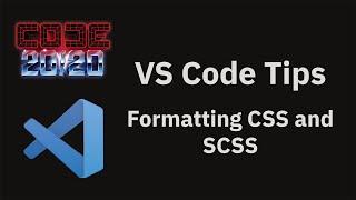 VS Code tips — Formatting CSS and SCSS