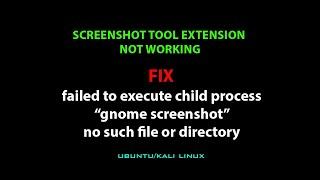 LINUX ERROR FIX: failed to execute child process“gnome screenshot” (no such file or directory)