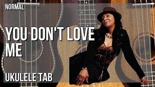 Ukulele Tab: How to play You Don't Love Me (No No No) by Dawn Penn