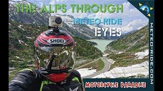 The Alps Through Meteo Ride Eyes   Motorcycle Paradise