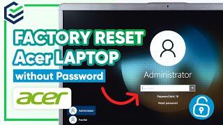 [New 2024] How to FACTORY RESET Acer Laptop without Password | 3 Ways | 100% Work