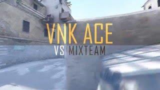 Highlights CS:GO(Vnk vs Mixteam)