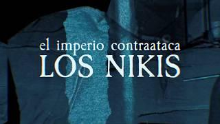 Los Nikis - El imperio contraataca (Lyric Video)