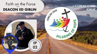 Episode 2 (Video): Faith on the Force | Jubilee 2025: Pilgrims of Hope Podcast
