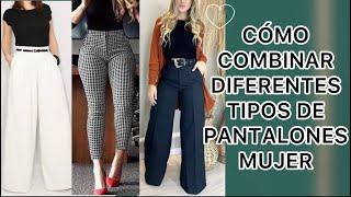 CÓMO VESTIR MODERNA ELEGANTE Y FINA CON DIFERENTES TIPOS DE PANTALONES DE MODA 2021-2022 LOOKS MUJER