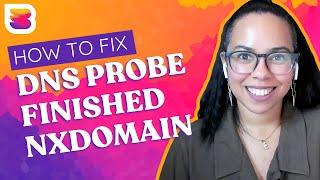 How to fix DNS PROBE FINISHED NXDOMAIN on Chrome, Windows, Mac, and Android